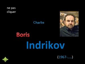 ne pas cliquer Charlie Boris Indrikov 1967 Boris