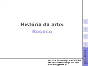 Histria da arte Rococ Prof Susan Brodhage Sant