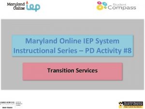 Maryland Online IEP System Instructional Series PD Activity