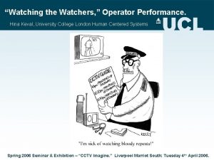 Watching the Watchers Operator Performance Hina Keval University