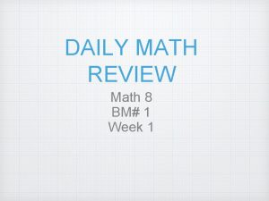 DAILY MATH REVIEW Math 8 BM 1 Week