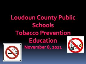 Loudoun County Public Schools Tobacco Prevention Education November