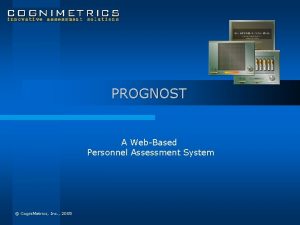 PROGNOST A WebBased Personnel Assessment System Cogni Metrics