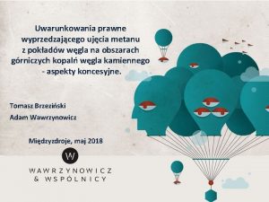 Uwarunkowania prawne wyprzedzajcego ujcia metanu z pokadw wgla