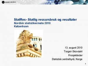 1 Stat Res Statlig ressursbruk og resultater Nordisk