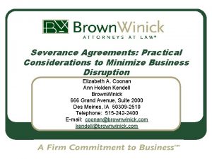 Severance Agreements Practical Considerations to Minimize Business Disruption