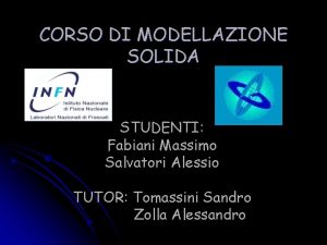 CORSO DI MODELLAZIONE SOLIDA STUDENTI Fabiani Massimo Salvatori