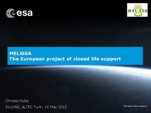 MELi SSA The European project of closed life