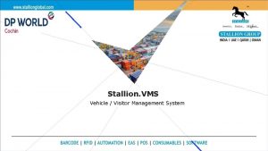 Stallion VMS Vehicle Visitor Management System Introduction to