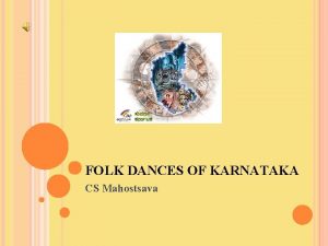 FOLK DANCES OF KARNATAKA CS Mahostsava KUNITHA The