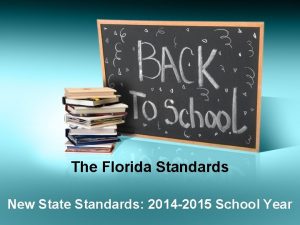 The Florida Standards New State Standards 2014 2015