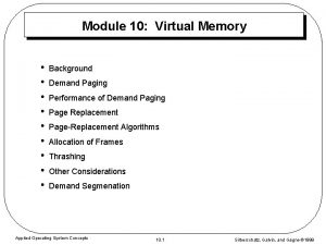 Module 10 Virtual Memory Background Demand Paging Performance