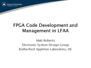 FPGA Code Development and Management in LFAA Matt