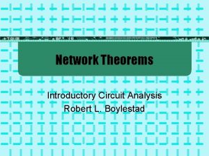 Network Theorems Introductory Circuit Analysis Robert L Boylestad