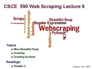 CSCE 590 Web Scraping Lecture 6 Topics n