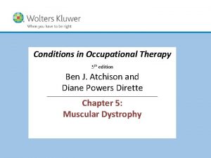Conditions in Occupational Therapy 5 th edition Ben