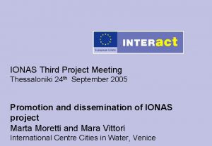 IONAS Third Project Meeting Thessaloniki 24 th September