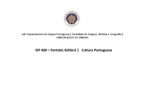 SubDepartamento de Lngua Portuguesa Faculdade de Lnguas Histria