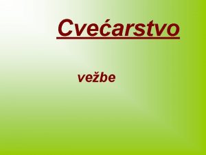 Cvearstvo vebe Sezonsko cvee dvogodinje biljke definicije vrste