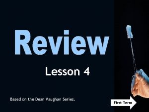 Lesson 4 Based on the Dean Vaughan Series