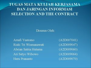 TUGAS MATA KULIAH KERJASAMA DAN JARINGAN INFORMASI SELECTION