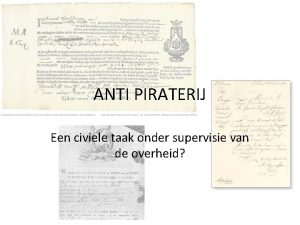 ANTI PIRATERIJ Een civiele taak onder supervisie van