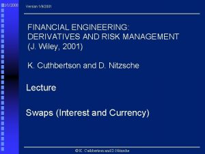 3112000 Version 192001 FINANCIAL ENGINEERING DERIVATIVES AND RISK