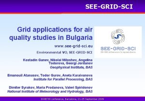 SEEGRIDSCI Grid applications for air quality studies in
