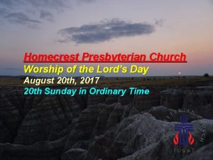 Homecrest Presbyterian Church Worship of the Lords Day