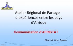 Atelier Rgional de Partage dexpriences entre les pays