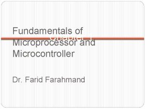 Fundamentals of Chapter 1 Microprocessor and Microcontroller Dr