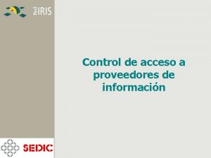 Control de acceso a proveedores de informacin Acceso