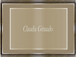 Claudia Giraudo nasceu em Turim Itlia em 1974