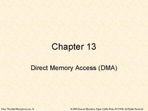 Chapter 13 Direct Memory Access DMA Brey The