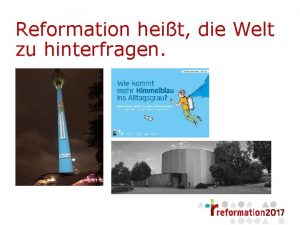 Reformation heit die Welt zu hinterfragen Seite 1