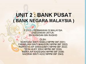 UNIT 2 BANK PUSAT BANK NEGARA MALAYSIA P