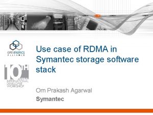 Use case of RDMA in Symantec storage software