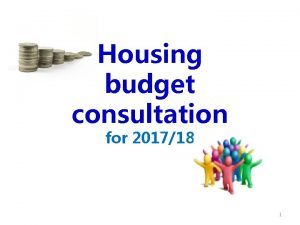 Housing budget consultation for 201718 1 What well