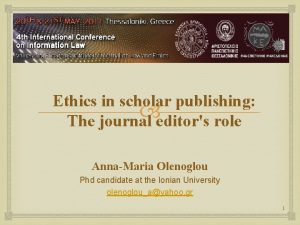 Ethics in scholar publishing The journal editors role