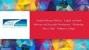 Guided Pathways Webinar English and Math Pathways and