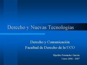 Derecho y Nuevas Tecnologas Derecho y Comunicacin Facultad