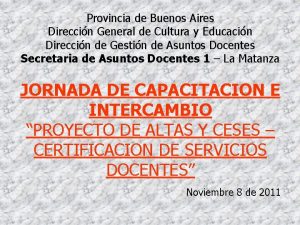 Provincia de Buenos Aires Direccin General de Cultura