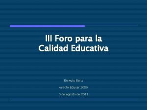 III Foro para la Calidad Educativa Ernesto Sanz