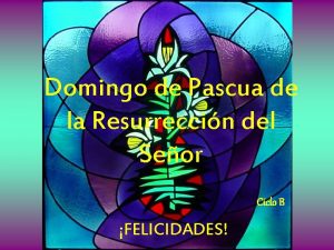Domingo de Pascua de la Resurreccin del Seor