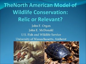 The North American Model of Wildlife Conservation Relic