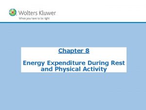 Chapter 8 Energy Expenditure During Rest and Physical