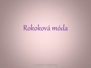 Rokokov mda VY32INOVACE 14 Rokokov mda VY32INOVACE 14