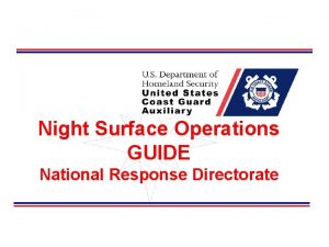 Night Surface Operations GUIDE National Response Directorate Disclaimer