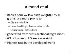 Almond et al Babies born w low birth