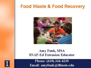 Food Waste Food Recovery Amy Funk MSA SNAPEd